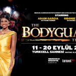 The Bodyguard müzikali 11 Eylül’de ilk kez Türkiye’de sahnelenecek